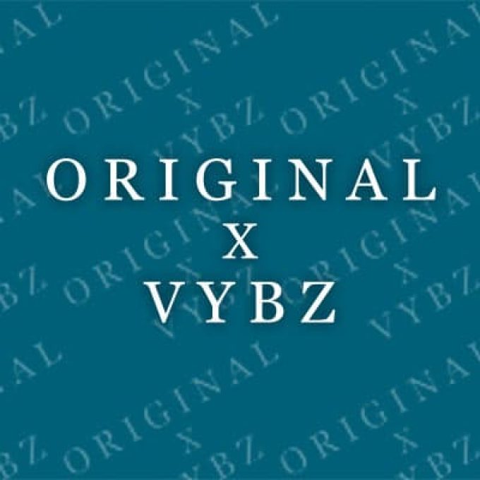 ORIGINAL X VYBZ