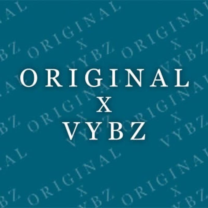 ORIGINAL X VYBZ
